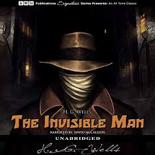 Along with some of wells's other works, the invisible man is considered one of the foundational and codifying works in modern science fiction. The Invisible Man By H G Wells Audiobook Audible Com