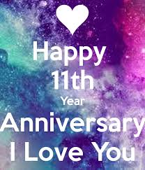Happy 11th Year Anniversary I Love You Anniversary Quotes Funny 11 Year Anniversary Anniversary Quotes For Couple