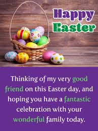 May it remain with you forever, and may you spread the word of christ wherever you may go. Happy Easter Wishes For Friend Birthday Wishes And Messages By Davia