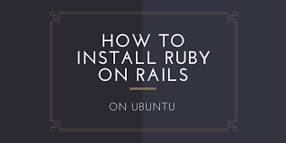 How To Install Ruby On Rails On Ubuntu Vexxhost