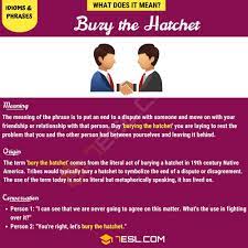 Bury The Hatchet Have You Ever Stumbled Upon This Saying 7esl