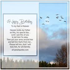Happy Birthday Wishes In Heaven Dad Happy Birthday To My Dad In Heaven With Love Dad In Heaven Birthday In Heaven Birthday In Heaven Daddy