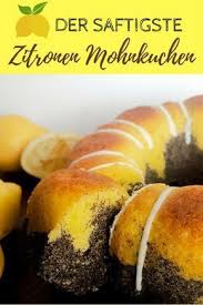 Extra Saftiger Zitronen Mohnkuchen Mit Zitronenguss Rezept Mohnkuchen Mohnkuchen Rezept Susse Brotchen