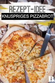 Knuspriges Pizzabrot Rezept Pizzabrotchen Rezept Pizzabrotchen Rezepte