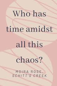 Moira Rose Quotes Schitt S Creek My Current Loves And Favorites Rose Quotes Inspirational Words Schitts Creek