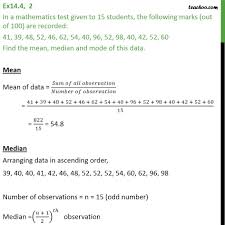 How are the mean, median, and mode like a valuable piece of real estate? Ex 14 4 2 In A Mathematics Test Given To 15 Students Ex 14 4