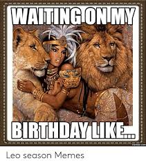 Birthday Coming Up Meme Virgo Birthday Coming Up Meme Leo In 2020 Leo Season Leo Season Memes Happy Birthday Leo