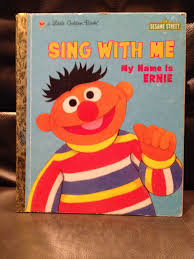 Sing With Me My Name Is Ernie Little Golden Books Sesame Street Singing