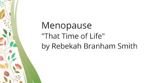 English words for describing a person's appearance. Menopause That Time Of Life By Sister Rebekah Branham Smith Youtube