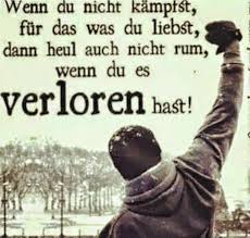 Heul Nicht Rum Kampfe Wenn Es Sein Muss Spruche Spruche Zitate Weisheiten