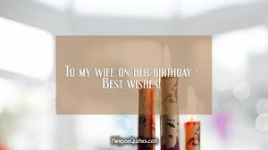 This would be a great gift to her! To My Wife On Her Birthday Best Wishes Hoopoequotes