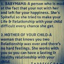 Drama Bitter Baby Mama Vs Girlfriend Quotes Pin On Parental Alienation Pas