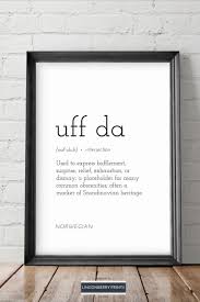Uff Da Definition Print Norwegian American Scandinavian Nordic Home Midwest Funny Dictionary Gift Minimal Quote Typography Wall Art In 2020 Peace Quotes One Word Quotes Typography Quotes