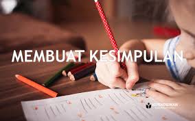 Demikian artikel pembahasan tentangcontoh kalimat conclusion atau kesimpulan dalam next post contoh kalimat dan dialog percakapan tentang neutral opinion dalam bahasa inggris. Cara Membuat Kesimpulan Paragraf Dan Teks Bacaan Kependidikan Com
