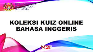Text of soalan bahasa inggeris tahun 6. Koleksi Kuiz Online Bahasa Inggeris My Pendidik