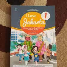 Edo writes on the whiteboard by using the marker download soal uts bahasa inggris kelas 4 semester 1 kunci jawaban room i 1. I Love Jakarta Kelas 1 2 3 4 5 6 Sd Tiga Serangkai Kurikulum 2013 Shopee Indonesia