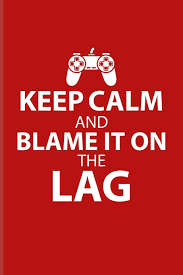 Keep Calm And Blame It On The Lag Funny Gaming Quotes Journal Notebook Workbook For Esport Online Video Convention Multiplayer Racing Fans 6x9 100 Blank Lined Pages Amazon Com Br