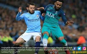 It doesn't matter where you are, our football streams are available worldwide. Manchester City Vs Tottenham Hotpsur Bukan Sekadar Balas Dendam Jpnn Com