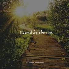 40 Sun Kissed Quotes And Captions For Instagram Photos