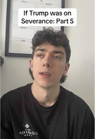 If Trump Played a Role in Severance: Part 5