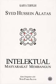 The quest for finding who we are, why we are here, how are we to live as individuals and communities, and other questions which are philosophical in nature is a universal human concern. Intellectuals In Developing Societies By Syed Hussein Alatas 1 Star Ratings