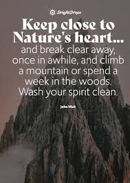 Maybe you would like to learn more about one of these? 105 Inspirational Nature Quotes On Life And Its Natural Beauty