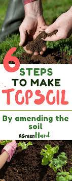 How To Make Topsoil In 6 Simple Steps - A Green Hand