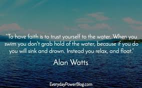 Image result for alan watts joyful courage pic quote