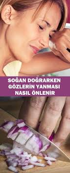 Sogan Dograrken Gozlerin Yanmasi Nasil Onlenir Sogan Gozler Bilgi