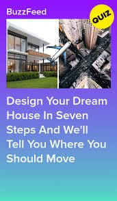 Design Your Dream House And We Ll Tell You Where You Should Move Design Your Dream House House Quiz Quiz Design