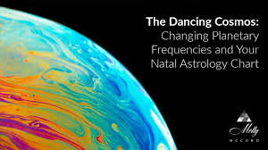 The Dancing Cosmos Changing Planetary Frequencies And Your Natal Chart Podcast