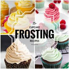 25 Cupcake Frosting Recipes Cupcake Frosting Recipes Frosting Recipes Icing Recipe