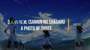 Kiroro - Sannin No Shashin (A Photo of Three) Kanji Romaji English Lyrics -  YouTube