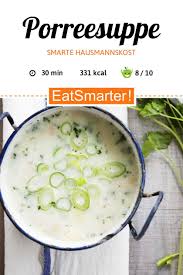 Porreesuppe Rezept Porree Suppe Lauchsuppe Vegetarisch Lauchsuppe