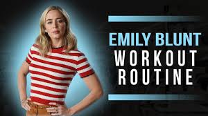 Emily blunt workout routine and diet plan: Emily Blunt Workout Routine Guide Youtube