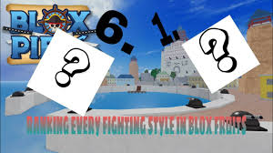 This is not fighting style: Ranking Every Fighting Style In Blox Fruits Blox Fruits Youtube