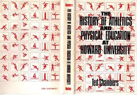 History of Athletics & Physical Ed at Howard University by Ted Chambers  SIGNED