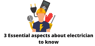 Maybe you would like to learn more about one of these? 3 Essential Aspects About Electrician To Know