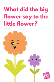 Today we are going to bring you something. Silly Kid Jokes Toddler Jokes What Did The Big Flower Say To The Little Flower Garden Jokes Funny Jokes For Kids Toddler Jokes Christmas Jokes For Kids