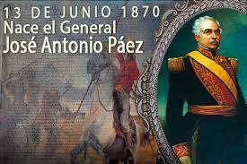 Natalicio del general josé antonio páez. Festival Internacional Folklore Y Cultura Expresiones 13 De Junio Natalicio De Jose Antonio Paez El General Jose Antonio Paez Forma Parte En Primer Orden De La Legion De Proceres De La