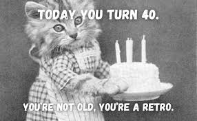 Happy 40th birthday! cheers to a riotous birthday! Happy 40th Birthday Memes Funny 40th Birthday Memes For Him Her