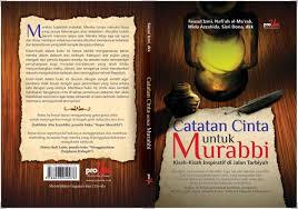 Dengan menuliskan kata cinta dari apa. Catatan Cinta Untuk Murabbi Tarbawia