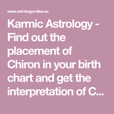 karmic astrology find out the placement of chiron in your