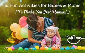 Therefore, what can be the right games and repeat the activity regularly, each time with a new set of objects. 10 Fun Activities For Babies Moms
