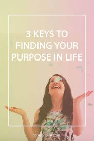 To find your professional purpose, you must first know what makes you tick. 3 Keys To Finding Your Purpose In Life