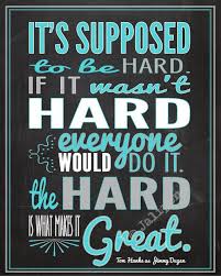 Everyone would do it, if it were easy. Quotes About Supposed 565 Quotes