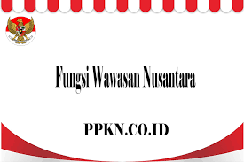Wawasan nusantara adalah cara pandang dan sikap bangsa indonesia mengenai diri dan bentuk geografinya berdasarkan pancasila dan uud 1945. Fungsi Wawasan Nusantara