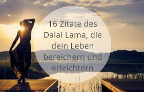 Passende zitate aus der kategorie eifersucht. 16 Zitate Des Dalai Lama Die Dein Leben Bereichern Und Erleichtern Soulsweet