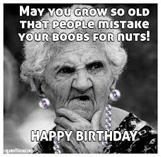 Check spelling or type a new query. Old Lady Birthday Memes