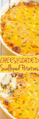 Cheesy Loaded Scalloped Potatoes Averie Cooks Recipe Recipes Scalloped Potato Recipes Food